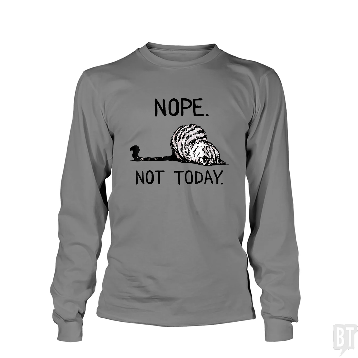 Nope Not Today Cat Long Sleeve