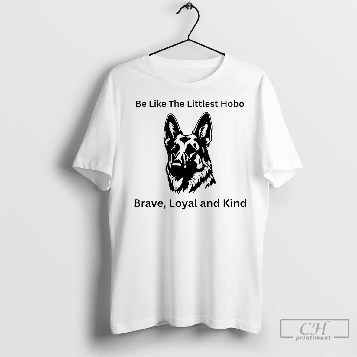 Classic Be Like The Littlest Hobo Brave Loyal And Kind