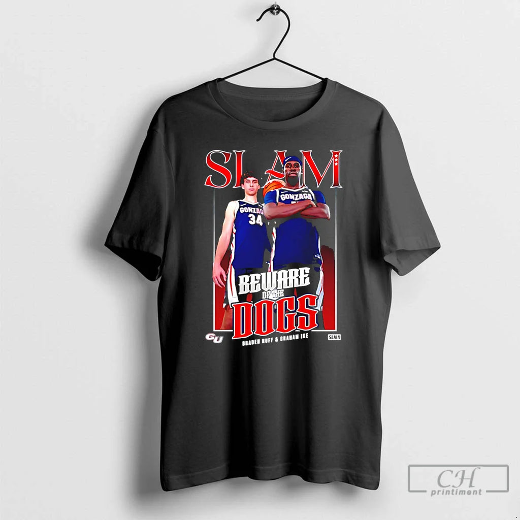 Classic Braden Huff And Graham Ike Gonzaga Bulldogs Beware Of The Dogs Slam T Shirts