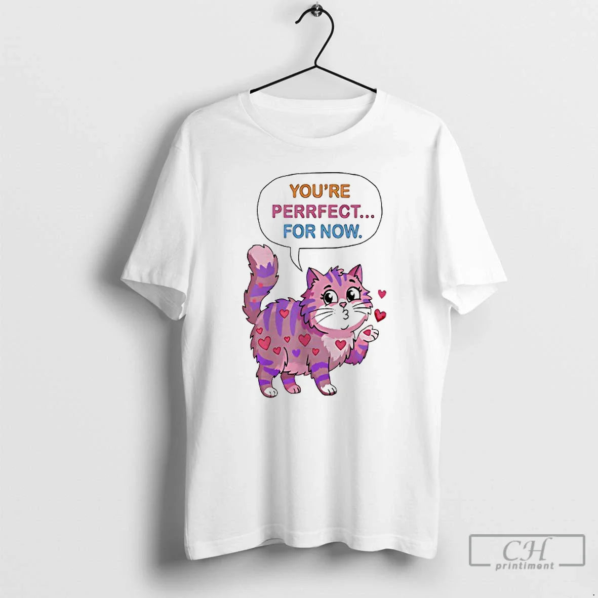 Classic Cat Youre Perrfect For Now