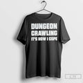 Classic Dungeon Crawling Its How I Cope