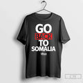 Classic Go Back To Somalia 2026