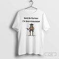 Classic Hold On Partner Im Overstimulated Frog Shirt Sweater
