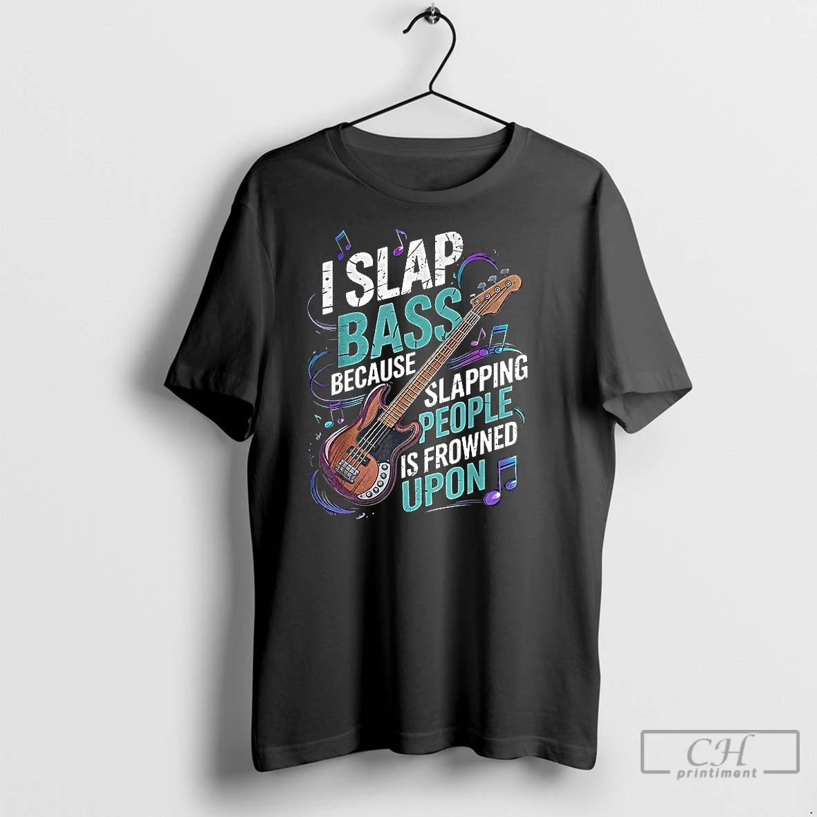 Classic I Slap Bass Because Slapping People Is Frowned Upon Guitar Bass