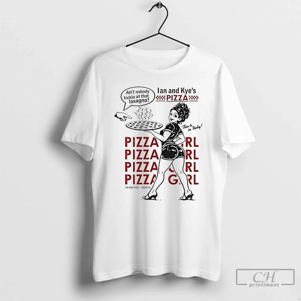Classic Ian And Kyes Pizza Girl
