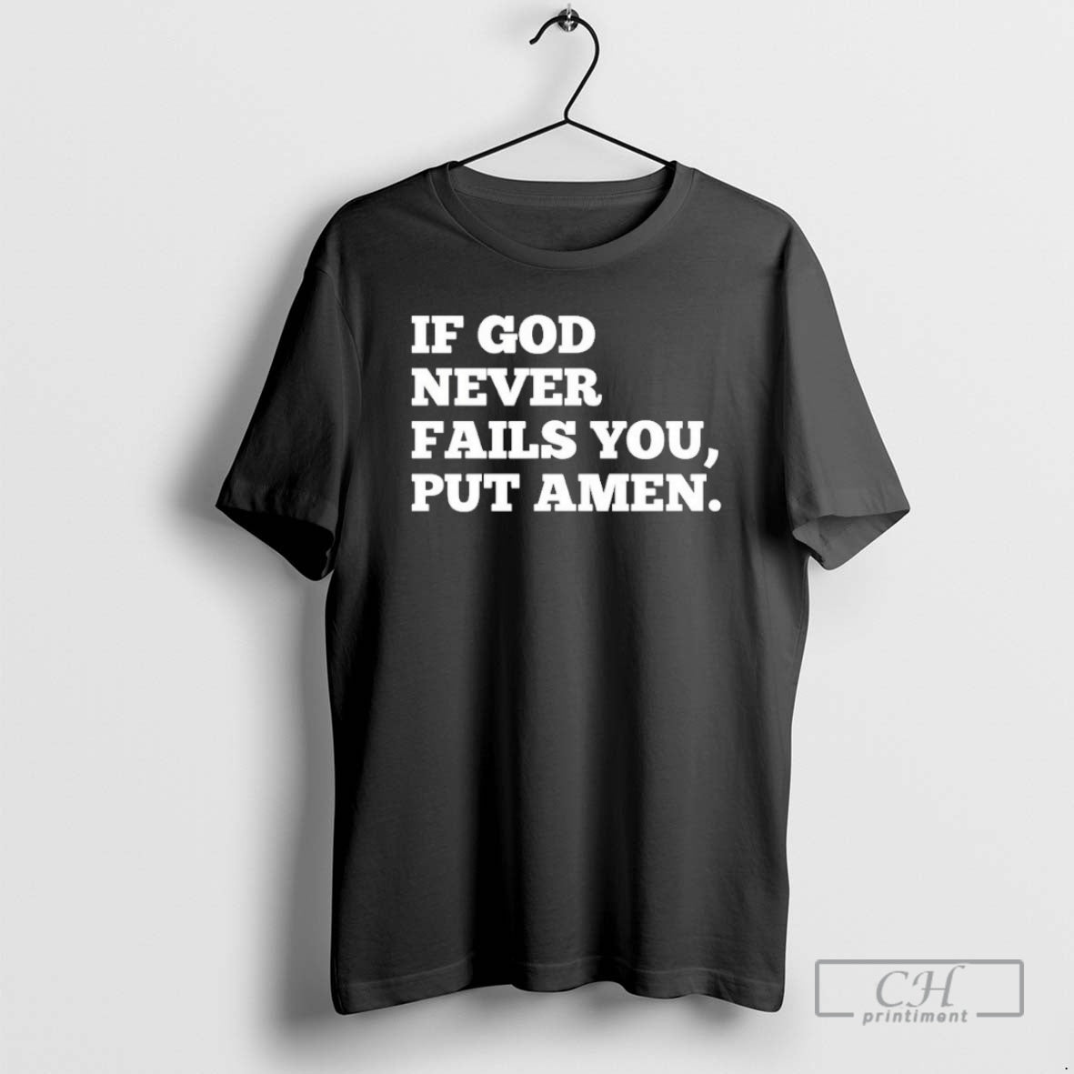 Classic If God Never Fails You Put Amen Shirt Sweater