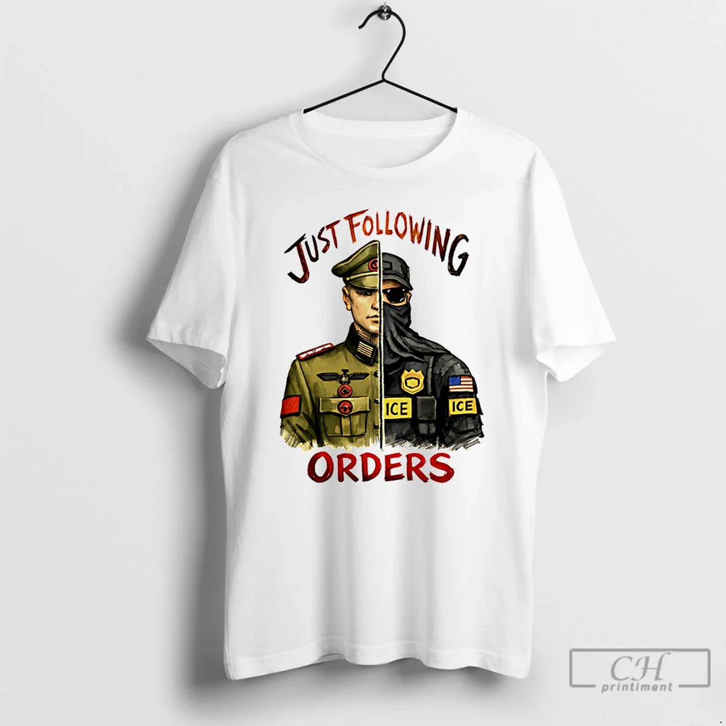 Classic Just Following Orders Soldier And Ice Police