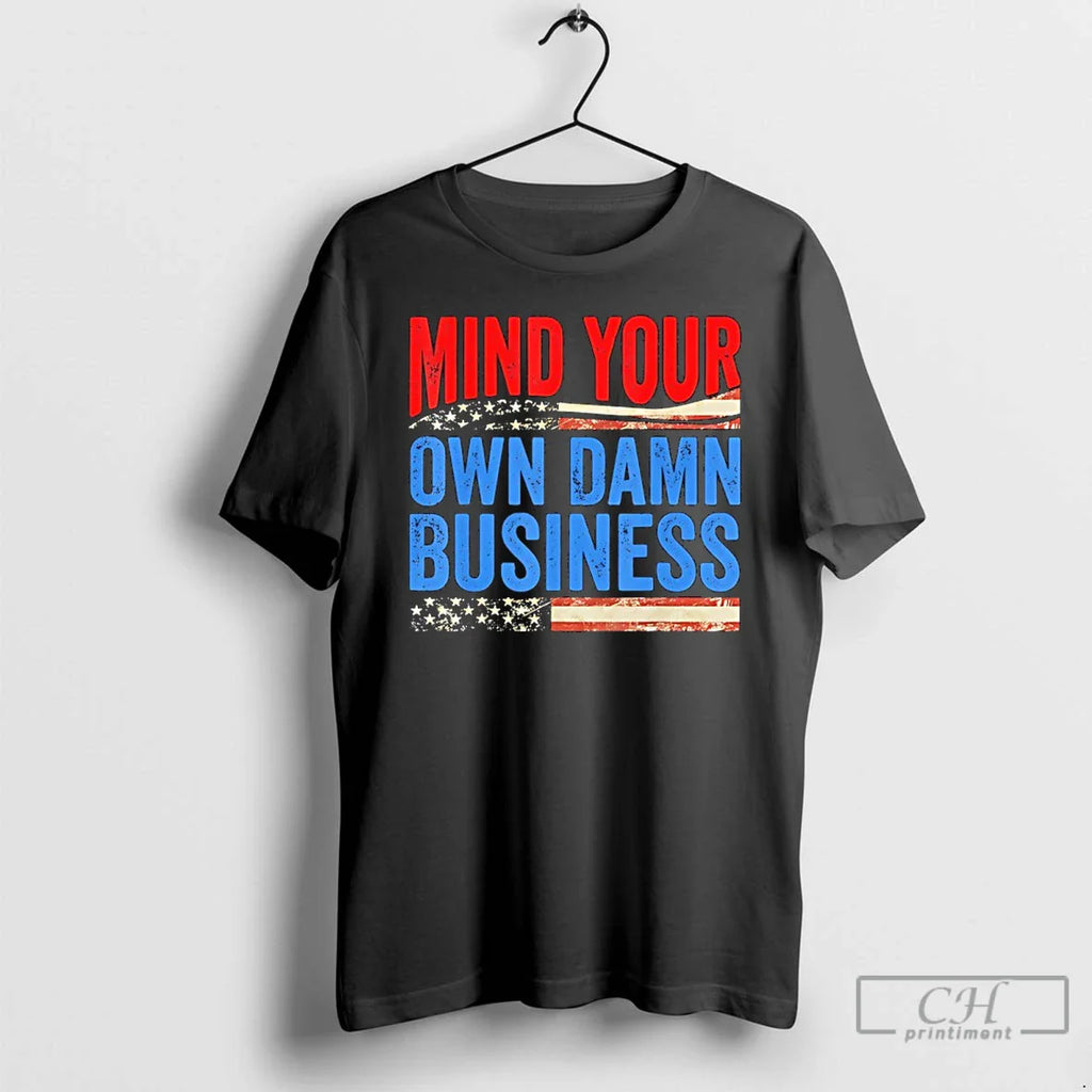 Classic Mind Your Own Damn Business