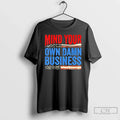 Classic Mind Your Own Damn Business