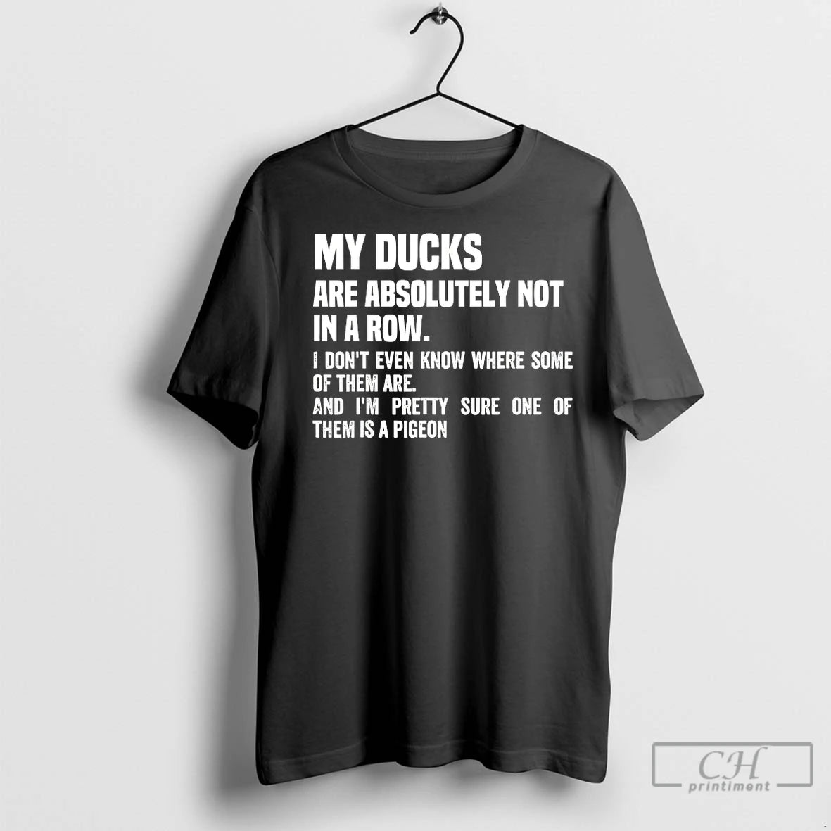 Classic My Ducks Are Absolutely Not In A Row