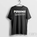 Classic Pudding If You Get This Reference Please Feel Free To Say Hi