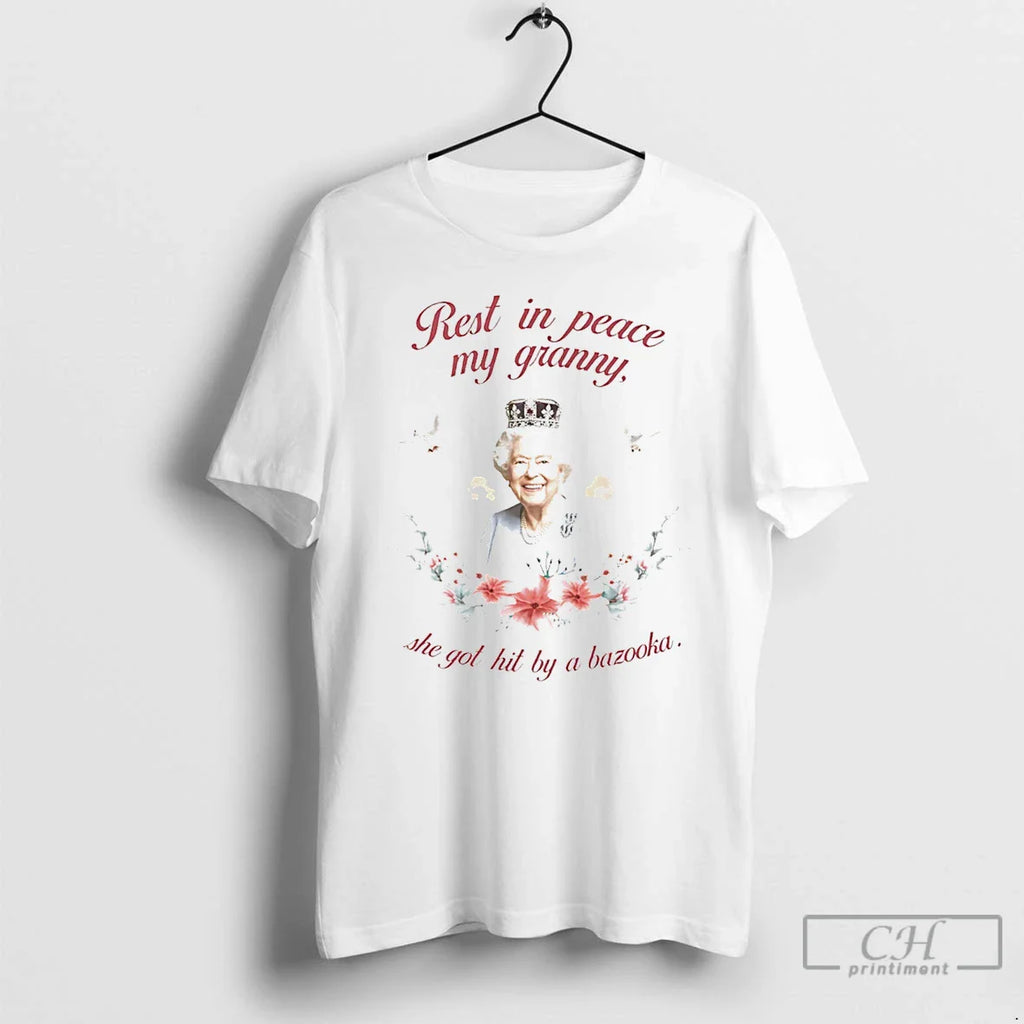Classic Rest In Peace My Granny She Got Hit By A Bazooka T Shirts Sweater