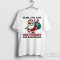 Classic Santa Claus Yeah Ive Got Ocd Old Cranky And Dangerous Christmas
