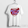 Classic Shut Up Evan Podcast Mouth Meme