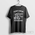 Classic Skeleton I Dont Argue I Narrate My Chaos Passionately Shirt Sweater