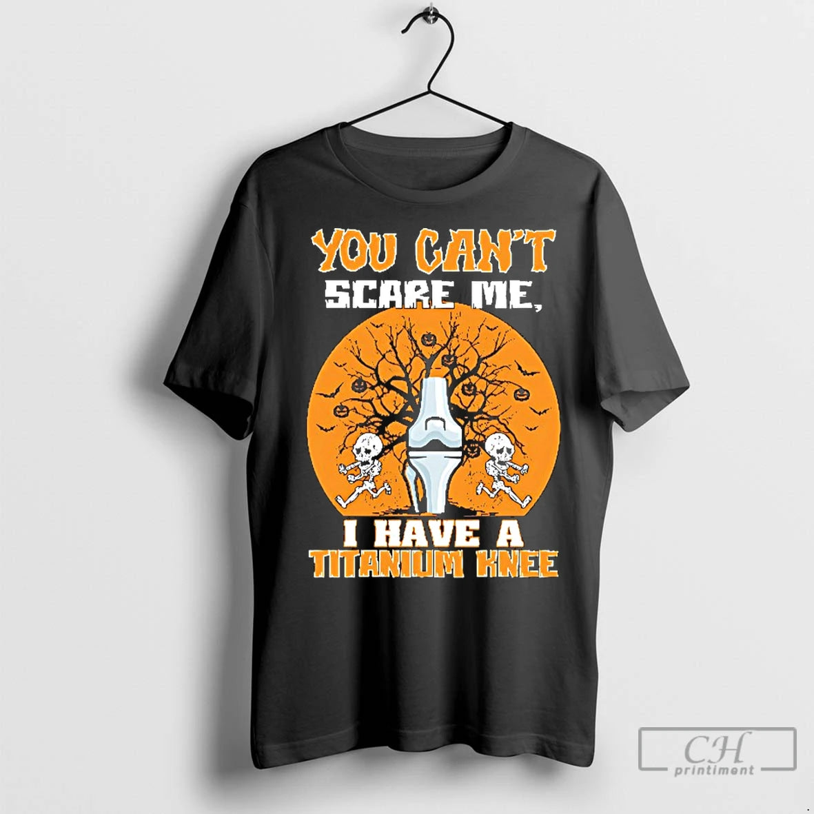 Classic Skeleton You Cant Scare Me I Have A Titanium Knee Halloween