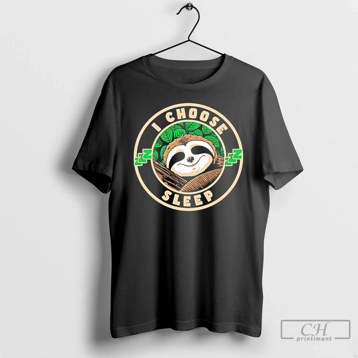 Classic Sloth I Choose Sleep