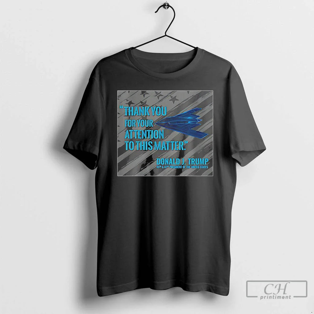Classic Thank You For Your Attention To This Matter Donald J Trump T Shirts Sweater