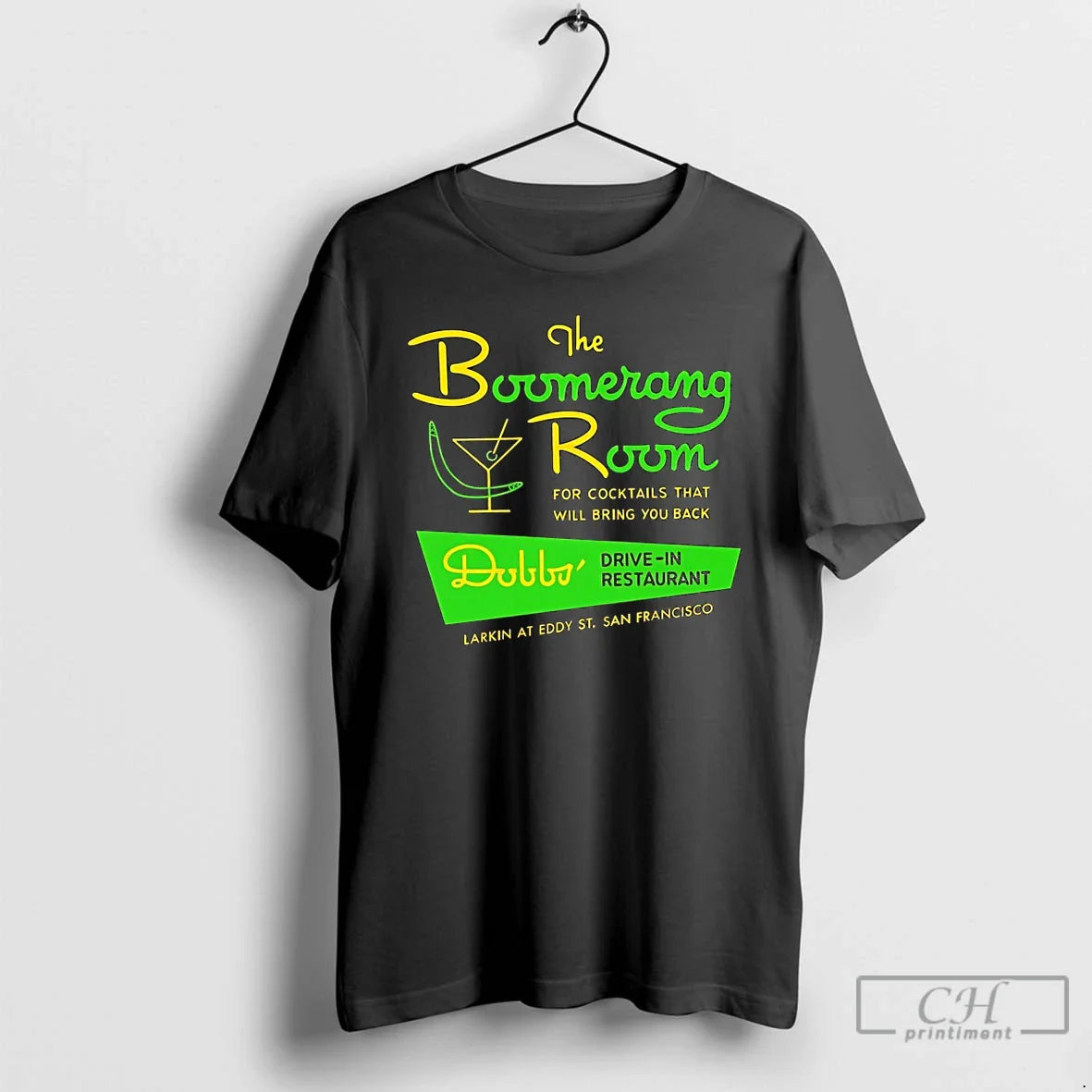 Classic The Boomerang Room And Dobbs Drive In San Francisco Ca Vintage Restaurant T Shirts