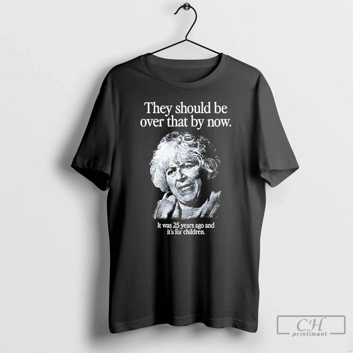 Classic They Should Be Over That By Now It Was 25 Years Ago T Shirts