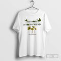 Classic This World Is Your Friend We Love You Shirt Sweater