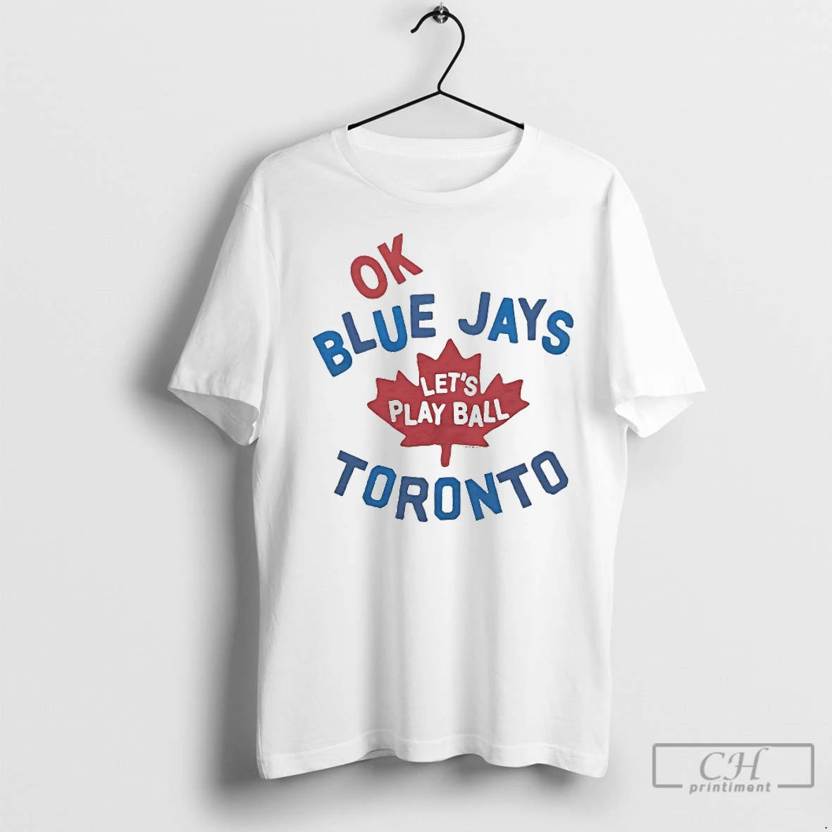 Classic Toronto Blue Jays Ok Lets Play Ball