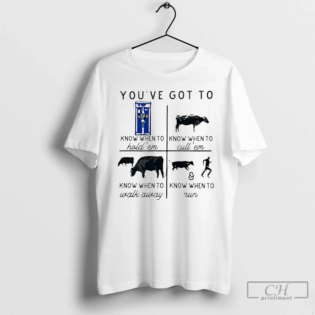Classic Youve Got To Know When To Hold Em Cow