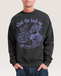 Shut the F Up Sweatshirt