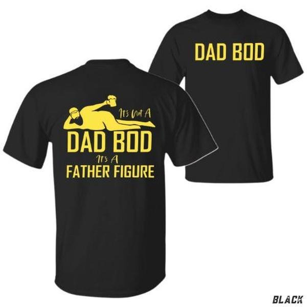 Dad Bod Funny ''S Not Dad Bod 'S Father Figure' Relaxed Fit Ideal Streetwear Vacation Outfits Everyday Casual T-Shirts