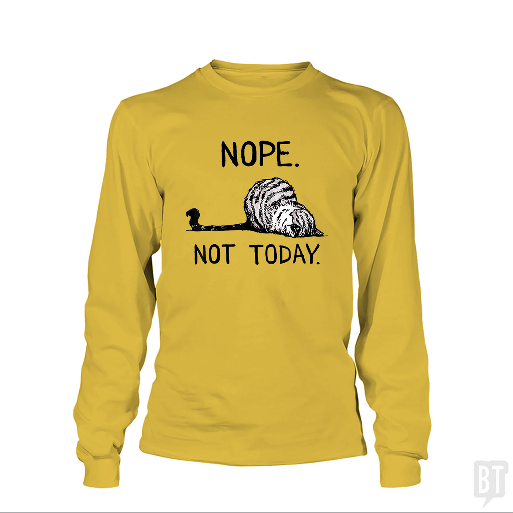 Nope Not Today Cat Long Sleeve