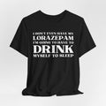 DrinkMyself Sleep Shirt LorazepamWhite Lotus Season 3 Meme Parker Posey As Victor Ratliff Quote Clean T-Shirts