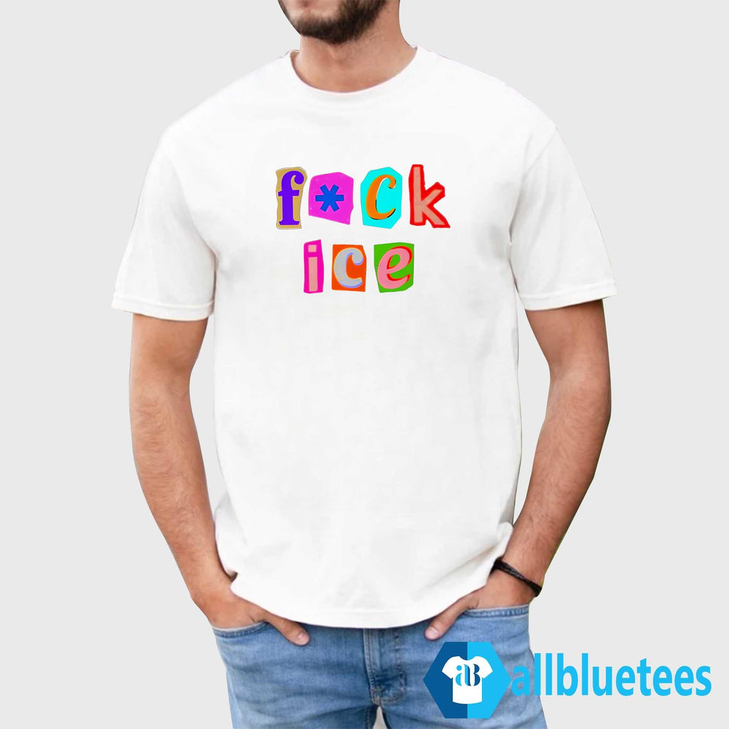 F-Ck Ice Color Tee Unisex T-shirt, Sweatshirt, Hoodie (1)