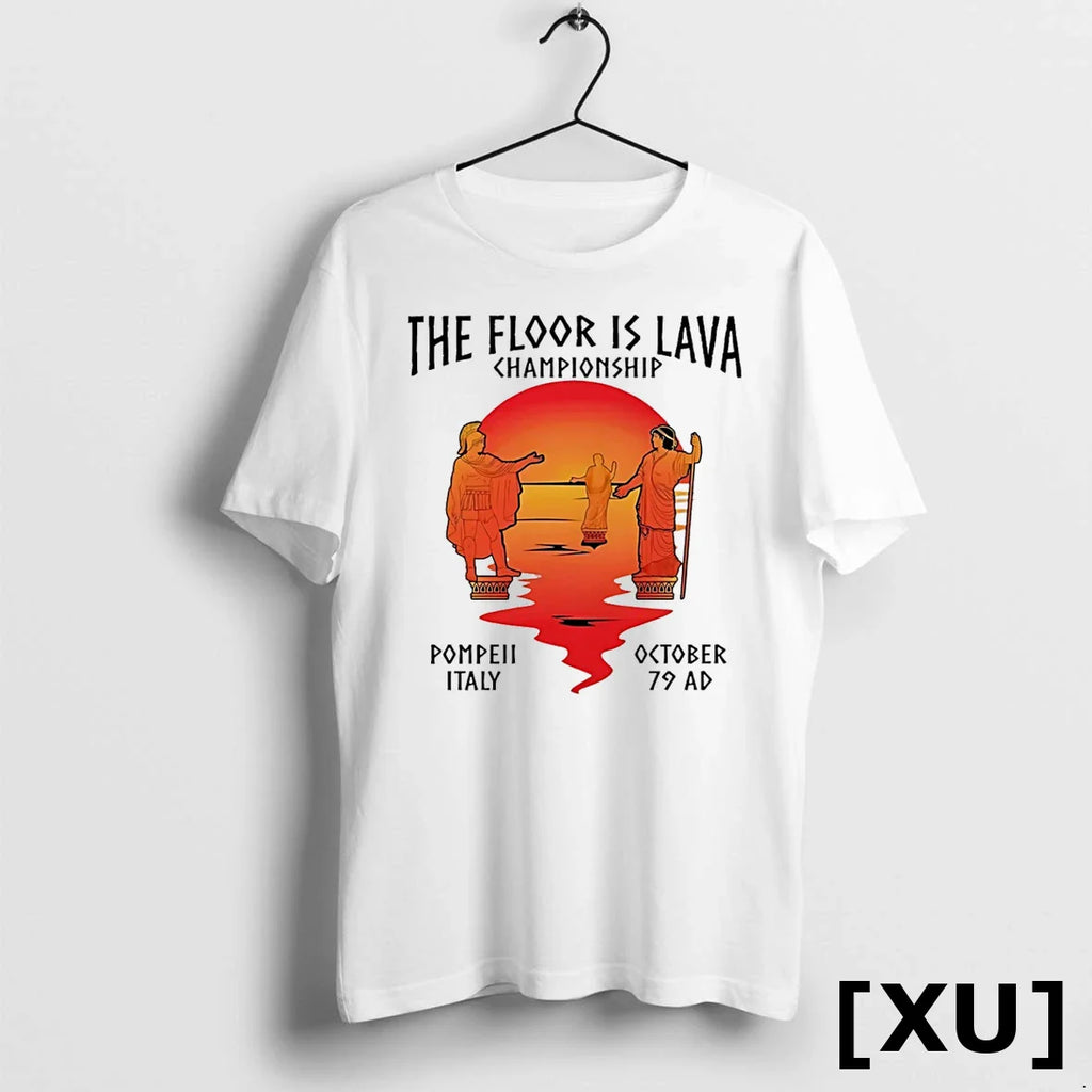 Floor Is Lava Championship Pompeii Italy October 79 Ad Tshirts Sweater