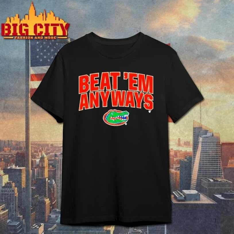 Florida Basketball Beat ‘Em Anyways t-shirt