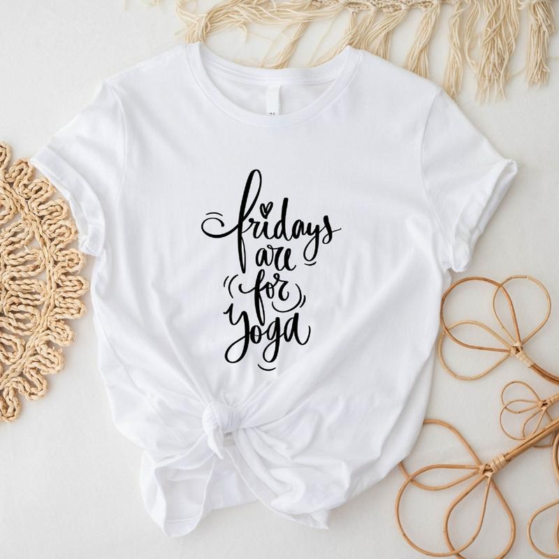 Fridays Are Yoga Yoga Lover Shirt Yoga Coach Bday Meditation Sarcastic T-Shirts