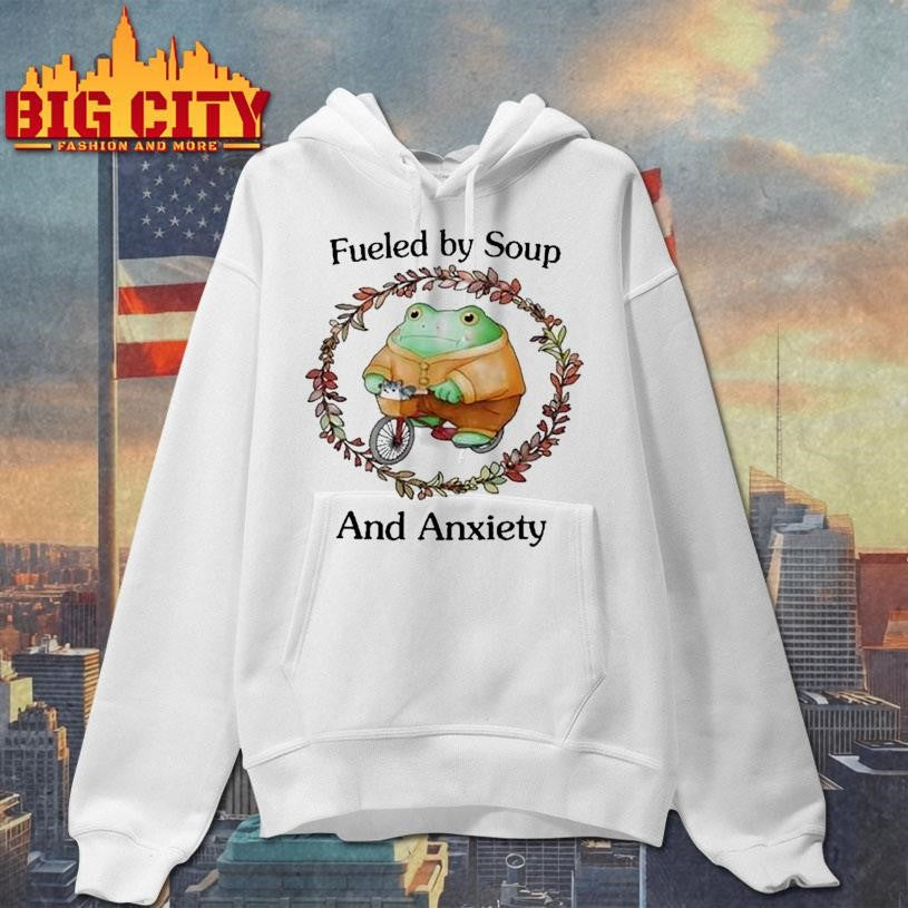 Fueled By Soup And Anxiety Shirt