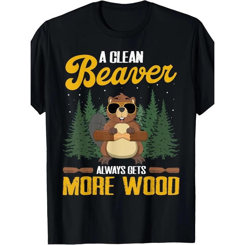 Funny Clean Beaver Always Gets More Wood Humor 100% Cotton 180g Made USA T-Shirts