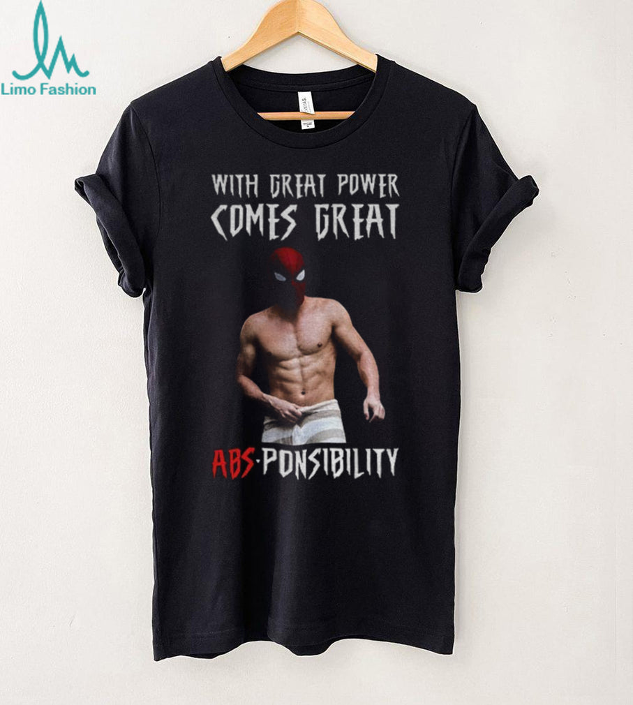 Funny Shirtless Spidey with great power comes great absponsibility shirt
