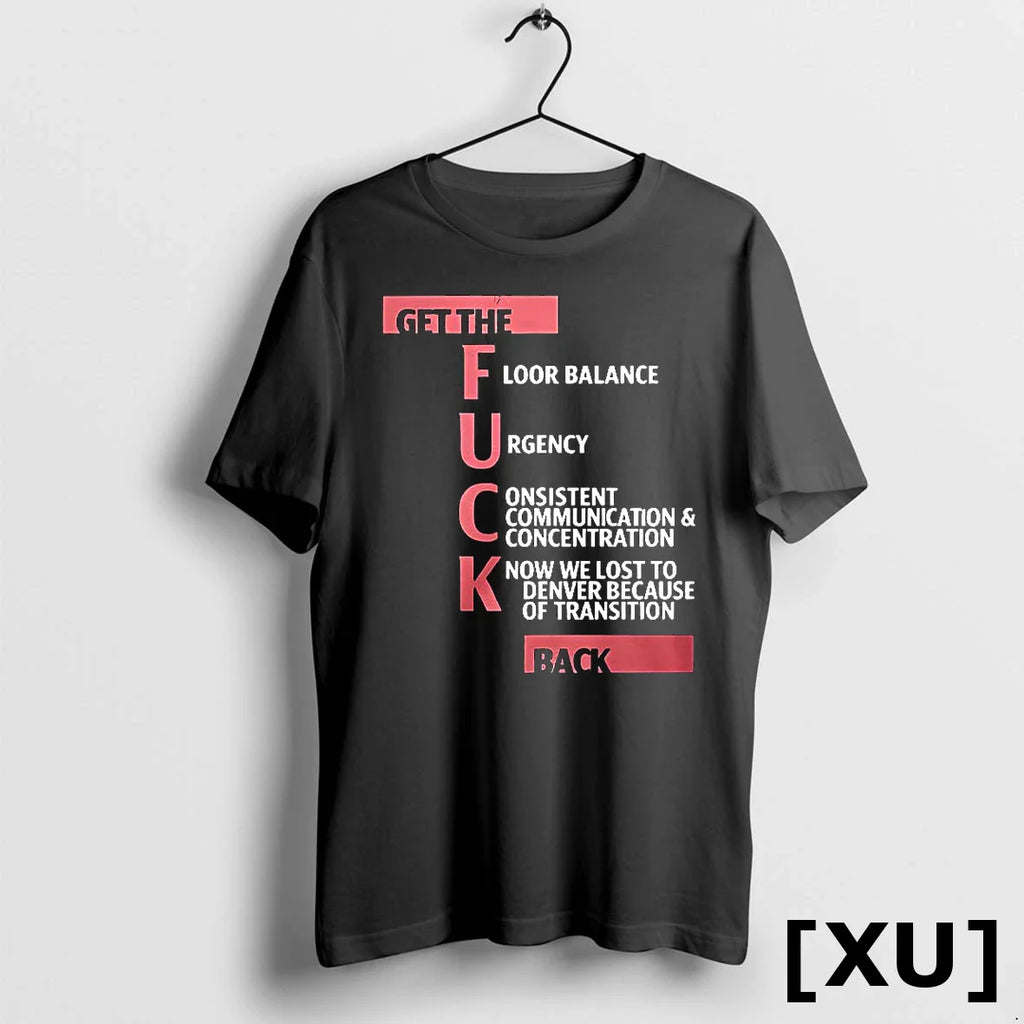 Get The Fuck Back Tshirts Sweater