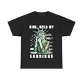 "Girl Hold My Earrings" Funny Protes Shirt T-Shirts