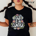 God Is Control Shirt Casual Crew Neck Short Sleeve Tops Perfect T-Shirts