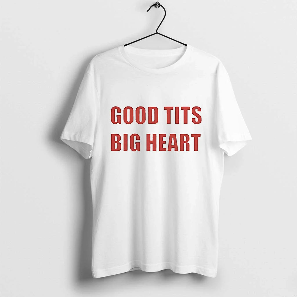 Good Tits Big Heart Hirt Tshirts Sweater