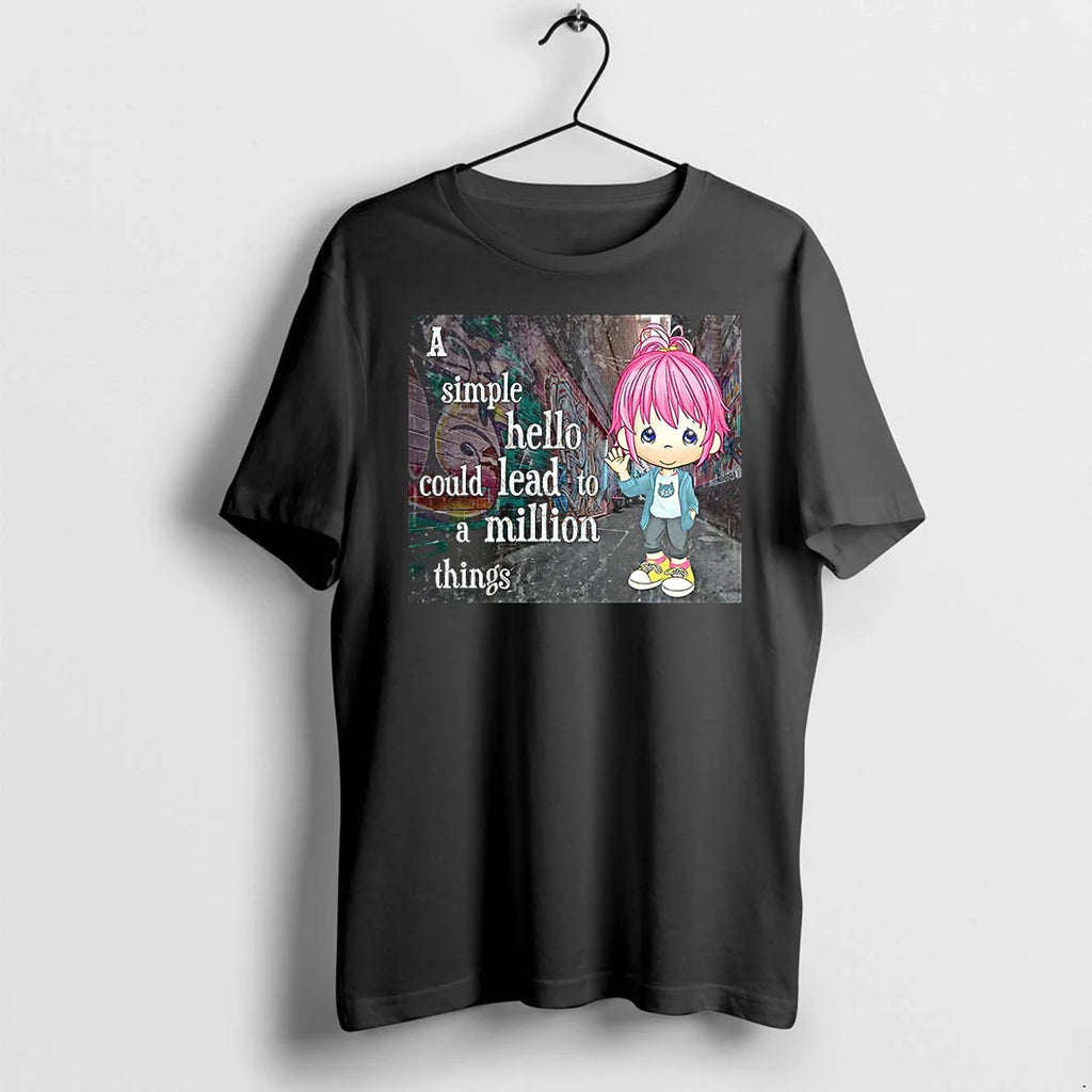Graffiti A Simple Hello Could Lead To A Million Things Tshirts Sweater