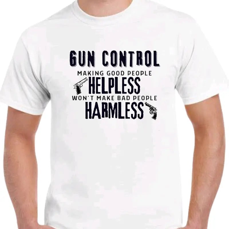 Gun Control: Making Good People Helpless Won'T Make Bad People Harmless Menswear Top Breathable Cotton Sport T-Shirts