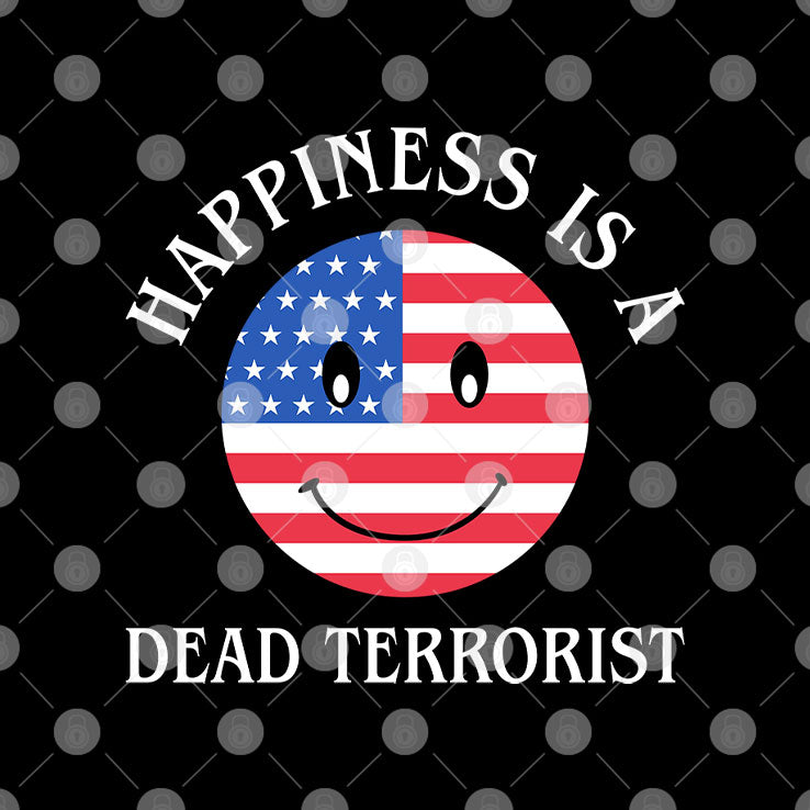 Happiness Is A Dead Terrorist American Flag Smiley T Shirt