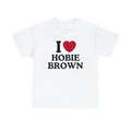 I Love Hobie Brown Shirt Trending Shirt Him Her I Love Singer Fan Cotton Top Fit Casual T-Shirts