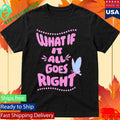 Hopescope Goes Right Tee Unisex T-shirt, Sweatshirt, Hoodie (1)
