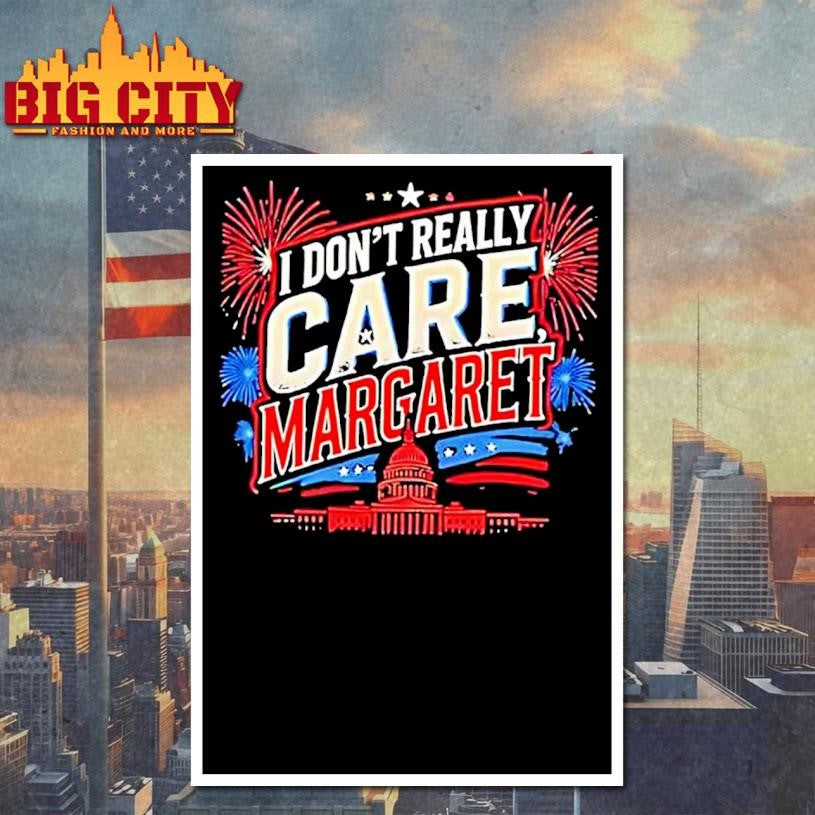 I Dont Really Care Margaret Jd Vance Shirt