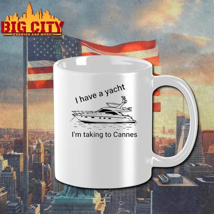 I Have A Yacht I’m Taking To Cannes t-shirt