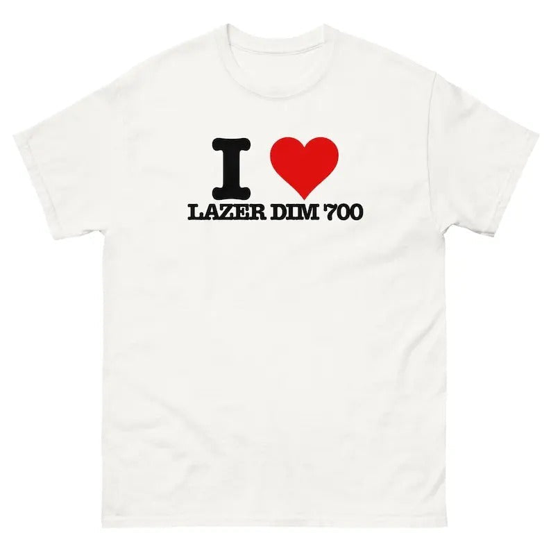 I Love LAZER DIM 700 Funny I Heart Lazer Dim 700 Lazerdim700 Him Her T-Shirts